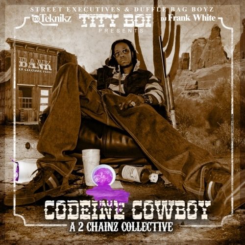 Codeine Cowboy- A 2 Chainz Collective